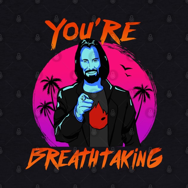 Keanu Reeves - You're Breathtaking by Merch Sloth